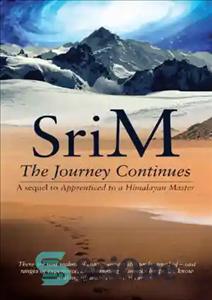دانلود کتاب The Journey Continues: A Sequel to Apprentice to a Himalayan Master – سفر ادامه دارد: دنباله ای بر...