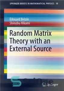 دانلود کتاب Random Matrix Theory with an External Source – نظریه ماتریس تصادفی با منبع خارجی