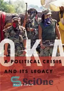 دانلود کتاب Oka: A Political Crisis and Its Legacy اوکا: یک بحران سیاسی و میراث آن 