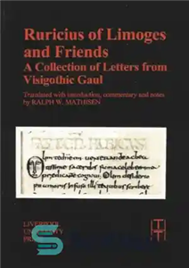 دانلود کتاب Ruricius of Limoges and Friends: A Collection of Letters from Visigothic Gaul – روریسیوس لیموژ و دوستان: مجموعه...