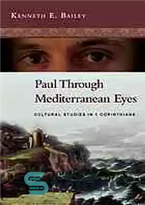 دانلود کتاب Paul through Mediterranean eyes : cultural studies in 1 Corinthians – پولس از نگاه مدیترانه: مطالعات فرهنگی در...