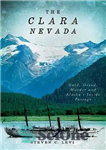 دانلود کتاب The Clara Nevada: Gold, Greed, Murder and AlaskaÖs Inside Passage – Clara Nevada: طلا ، حرص