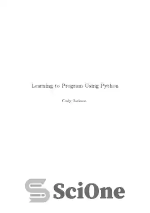 دانلود کتاب Learning to Program using Python – آموزش برنامه نویسی با استفاده از پایتون