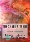 دانلود کتاب The Shadow Tarot: Dancing With Demons – تاروت سایه: رقصیدن با شیاطین