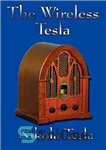 دانلود کتاب The Wireless Tesla – تسلا بی سیم