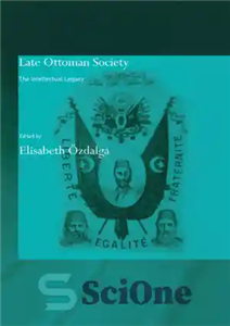 دانلود کتاب Late Ottoman Society: The Intellectual Legacy جامعه متاخر عثمانی: میراث فکری 
