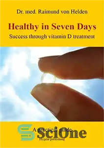 دانلود کتاب Healthy in Seven Days: Success through vitamin D treatment – سالم در هفت روز: موفقیت از طریق درمان...