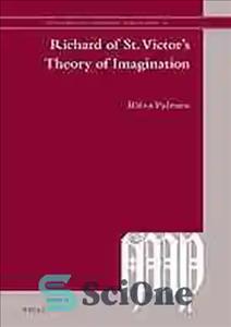 دانلود کتاب Richard of St. VictorÖs Theory of Imagination – نظریه تخیل ریچارد سنت ویکتور