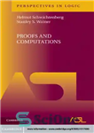 دانلود کتاب Proofs and computations Helmut Schwichtenberg ; Stanley S. Wainer – اثبات و محاسبات Helmut Schwichtenberg ; استنلی اس...