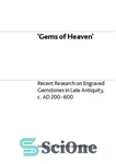 دانلود کتاب Gems of Heaven – Recent Research on Engraved Gemstones in Late Antiquity c. AD 200 – 600 –...