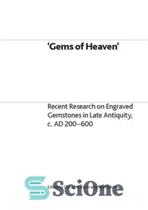 دانلود کتاب Gems of Heaven Recent Research on Engraved Gemstones in Late Antiquity c. AD 200 600 