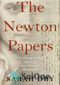 دانلود کتاب Newton Papers: The Strange and True Odyssey of Isaac NewtonÖs Manuscripts مقاله های نیوتن: ادیسه عجیب و... 