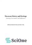 دانلود کتاب Macassan History and Heritage: Journeys, Encounters and Influences – تاریخ و میراث ماکاسان: سفرها، برخوردها و تأثیرات
