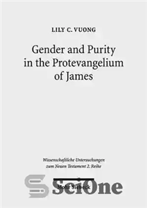 دانلود کتاب Gender and Purity in the Protevangelium of James – جنسیت و خلوص در پروتوانجلیوم جیمز