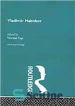 دانلود کتاب Vladimir Nabokov : The Critical Heritage – ولادیمیر ناباکوف: میراث بحرانی