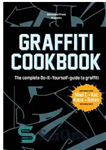 دانلود کتاب Graffiti Cookbook: The Complete Do-It-Yourself-Guide to آشپزی گرافیتی: راهنمای کامل را خودتان انجام دهید 