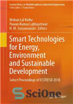 دانلود کتاب Smart Technologies for Energy, Environment and Sustainable Development: Select Proceedings of ICSTEESD 2018 – فناوری های هوشمند برای...