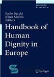 دانلود کتاب Handbook of Human Dignity in Europe – کتابچه راهنمای کرامت انسانی در اروپا