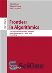 دانلود کتاب Frontiers in Algorithmics: 13th International Workshop, FAW 2019, Sanya, China, April 29 May 3, 2019, Proceedings – مرزها...