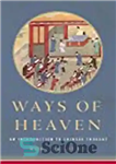 دانلود کتاب Ways of Heaven: An Introduction to Chinese Thought – راه های بهشت: مقدمه ای بر اندیشه چینی