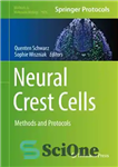 دانلود کتاب Neural Crest Cells: Methods and Protocols – سلول های تاج عصبی: روش ها و پروتکل ها