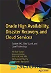 دانلود کتاب Oracle High Availability, Disaster Recovery, and Cloud Services: Explore RAC, Data Guard, and Cloud Technology – در دسترس...