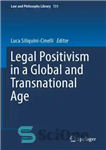 دانلود کتاب Legal Positivism In A Global And Transnational Age – پوزیتیویسم حقوقی در عصر جهانی و فراملی