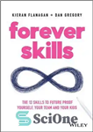 دانلود کتاب Forever Skills: The 12 Skills to Futureproof Yourself, Your Team and Your Kids – مهارت های برای همیشه...