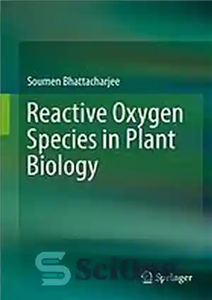 دانلود کتاب Reactive Oxygen Species in Plant Biology گونه های اکسیژن فعال در زیست شناسی گیاهی 