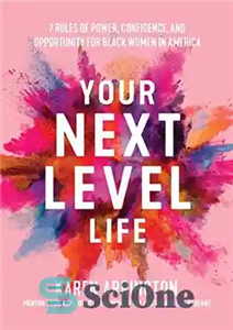 دانلود کتاب Your Next Level Life: 7 Rules of Power, Confidence, and Opportunity for Black Women in America – زندگی...
