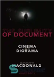 دانلود کتاب The Sublimity of Document: Cinema as Diorama (Avant-Doc 2) – The Sublimity of Document: Cinema as Diorama (Avant-Doc...