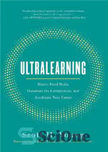 دانلود کتاب Ultralearning: Master Hard Skills, Outsmart the Competition, and Accelerate Your Career – آموزش فوق العاده: مهارت های سخت...