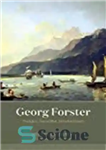 دانلود کتاب Georg Forster: Voyager, Naturalist, Revolutionary – جورج فورستر: ویجر، طبیعت‌گرا، انقلابی