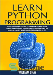 دانلود کتاب Learn Python Programming: Write code from scratch in a clear & concise way, with a complete basic course....