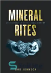 دانلود کتاب Mineral Rites: An Archaeology of the Fossil Economy – مناسک معدنی: باستان شناسی اقتصاد فسیلی