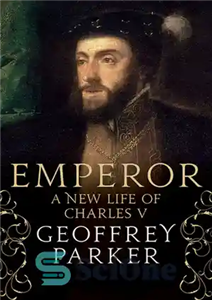 دانلود کتاب Emperor: A New Life of Charles V – امپراطور: زندگی جدید چارلز پنجم