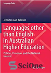 دانلود کتاب Languages other than English in Australian Higher Education: Policies, Provision, and the National Interest – زبانهای غیر از...