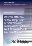 دانلود کتاب Influence of the Sea Surface Temperature Decadal Variability on Tropical Precipitation: West African and South American Monsoon –...