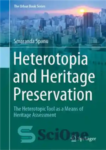 دانلود کتاب Heterotopia and Heritage Preservation: The Heterotopic Tool as a Means of Assessment هتروتوپی و حفظ میراث:... 