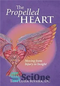 دانلود کتاب The Propelled Heart: Moving From Injury to Insight (Rubenfeld Synergy) قلب رانده شده: حرکت از آسیب به... 