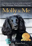 دانلود کتاب Molly and Me: An extraordinary tale of second chances and how a dog and her owner became the...