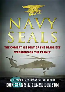 دانلود کتاب Navy SEALs: The Combat History of the Deadliest Warriors on the Planet – Navy SEALs: The Combat History...