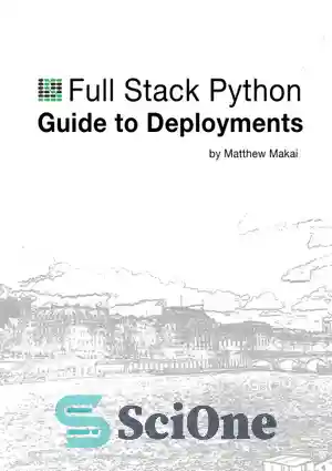 دانلود کتاب The Full Stack Python Guide to Deployments – راهنمای استقرار Python Full Stack