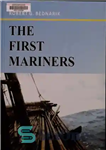 دانلود کتاب The First Mariners – اولین مارینرز