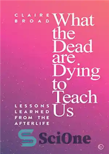 دانلود کتاب What the Dead are Dying to Teach Us – آنچه مردگان می میرند تا به ما بیاموزند
