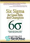 دانلود کتاب Six Sigma for Green Belts and Champions: Foundations, DMAIC, Tools, Cases, and Certification – شش سیگما برای کمربند...