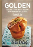 دانلود کتاب Golden: Sweet & Savory Baked Delights from the Ovens of London┬s Honey & Co. – طلایی: شیرینی و...