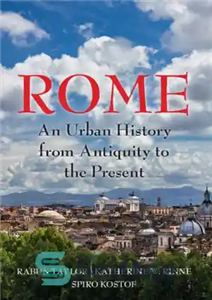 دانلود کتاب Rome: An Urban History from Antiquity to the Present – رم: یک تاریخ شهری از دوران باستان تا...