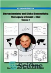 دانلود کتاب Stereochemistry and Global Connectivity: The Legacy of Ernest L. Eliel – استریوشیمی و اتصال جهانی: میراث ارنست ال....