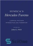 دانلود کتاب Seneca’s ‘Hercules Furens’: A Critical Text with Introduction and Commentary – «هرکول فورنس» سنکا: متن انتقادی با مقدمه...